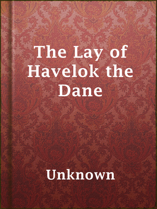 Title details for The Lay of Havelok the Dane by Unknown - Available